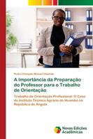 A Importância da Preparação do Professor para o Trabalho de Orientação 6202562633 Book Cover