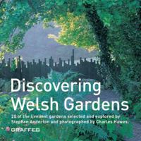 Discovering Welsh Gardens 190558220X Book Cover