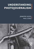 Understanding Photojournalism 1472594894 Book Cover