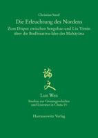 Die Erleuchtung Des Nordens: Zum Disput Zwischen Sengzhao Und Liu Yimin Uber Die Bodhisattva-Idee Des Mahayana 3447068795 Book Cover