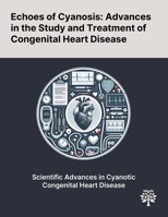 Echoes of Cyanosis: Advances in the Study and Treatment of Congenital Heart Disease 1022902571 Book Cover