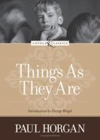 Things As They Are (Loyola Classics) 082942332X Book Cover