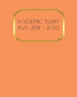 Academic Diary Aug 2019-2020: 8x10 day to a page academic year diary, hourly appointments and space for notes on each page. Perfect for teachers, students and small business owners. Simple peach and g 1074688724 Book Cover