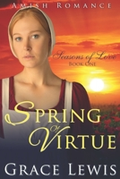 Spring of Virtue: Inspirational Amish Romance B0BZ6MQZY9 Book Cover