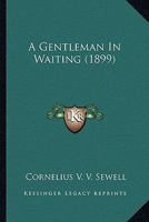 A Gentleman In Waiting 1164527622 Book Cover