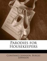 Parodies for Housekeepers 134199029X Book Cover