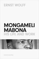 Mongameli Mabona : His Life and Work 9462702551 Book Cover
