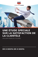 Une Étude Spéciale Sur La Satisfaction de la Clientèle (French Edition) 6200726736 Book Cover