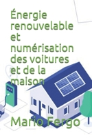 Énergie renouvelable et numérisation des voitures et de la maison B092P771DX Book Cover