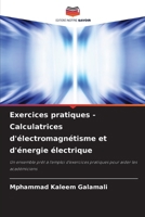 Exercices pratiques - Calculatrices d'électromagnétisme et d'énergie électrique (French Edition) 6207785940 Book Cover