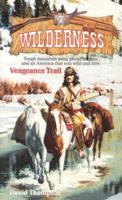 Vengeance Trail (Wilderness (Paperback)) 0843932082 Book Cover