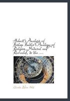 Hobart's Analysis of Bishop Butler's Analogy of Religion, Natural and Revealed, to the ... 1115207393 Book Cover
