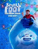 SMALL FOOT coloring book for kids: Color your favourite characters from the Small Foot movie! (Migo, Meechee, Percy, Kolka, Gwangi and others) 1731345224 Book Cover