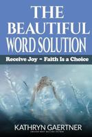 The Beautiful Word Solution 1542675731 Book Cover