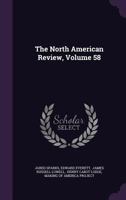 The North American Review, Volume 58 1286389488 Book Cover