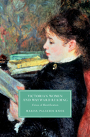 Victorian Women and Wayward Reading: Crises of Identification 1108496164 Book Cover