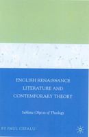 English Renaissance Literature and Contemporary Theory: Sublime Objects of Theology 1403976694 Book Cover