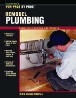 Remodel Plumbing (For Pros by Pros) 1561586986 Book Cover