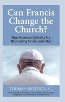 Into the Heart of the People: Is the Mission of Pope Francis Reaching American Catholics? 0824599667 Book Cover