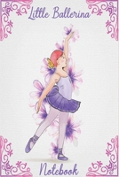 Little ballerina Notebook:: Dance Ballet Practice Writing Diary Ruled Lined Pages Book 120 Pages 6 x 9 Gift for Ballet Dancers 1676814000 Book Cover