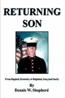 Returning Son: From Bagdad, Kentucky to Baghdad, Iraq (and back) 1418424587 Book Cover