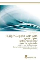Passgenauigkeit CAD-CAM gefertigter vollkeramischer Kronengerüste 3838130081 Book Cover