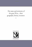The States and Territories of the Great West 1425538320 Book Cover
