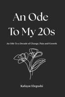 An Ode to My 20s B0G6YM2SB1 Book Cover