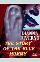 The Story Of The Blue Mummy B0F9MYZQST Book Cover