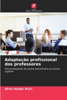 Adaptação profissional dos professores (Portuguese Edition) 6209810462 Book Cover