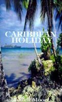 Caribbean Holiday 1585009334 Book Cover