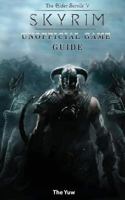 Elder Scrolls V Skyrim Unofficial Game Guide 1633239993 Book Cover