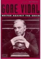 Gore Vidal: Writer Against the Grain 0231072090 Book Cover