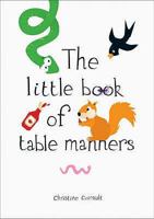 The Little Book of Table Manners 0954854829 Book Cover