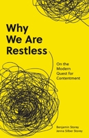 Why We Are Restless: On the Modern Quest for Contentment 0691220115 Book Cover