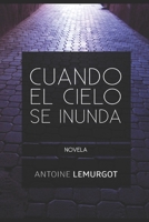 Cuando el cielo se inunda B089TXGNBR Book Cover