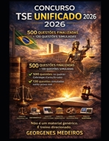 CONCURSO TSE UNIFICADO 2026: 500 QUESTÕES FINALIZADAS + 120 QUESTÕES SIMULADAS (Portuguese Edition) B0GNFFBWGN Book Cover