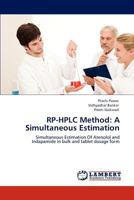 RP-HPLC Method: A Simultaneous Estimation: Simultaneous Estimation Of Atenolol and Indapamide in bulk and tablet dosage form 3848485575 Book Cover