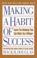 Making a Habit of Success: Learn the Methods That Can Make You a Winner 1578660718 Book Cover