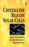Crystalline Silicon Solar Cells: Technology and Systems Applications 0471971448 Book Cover