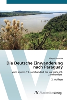 Die Deutsche Einwanderung nach Paraguay (German Edition) 6208856574 Book Cover