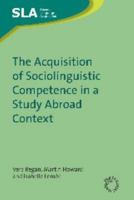 The Acquisition of Sociolinguistic Competence in a Study Abroad Context 1847691579 Book Cover