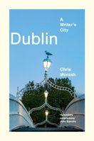 Dublin: A Writer's City 1108831648 Book Cover