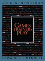 Games Trainers Play (McGraw-Hill Training Series)