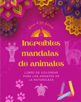 Increíbles mandalas de animales Libro de colorear para los amantes de la naturaleza Antiestrés y relajante: Una colección de poderosos símbolos ... que celebran la vida animal B0C1F49GXW Book Cover