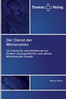 Der Dienst der Ministranten 6138356691 Book Cover