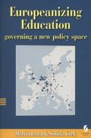 Europeanizing Education: Governing a New Policy Space 1873927614 Book Cover