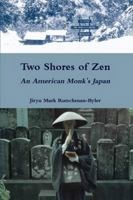 Two Shores of Zen: An American Monk's Japan 055716821X Book Cover
