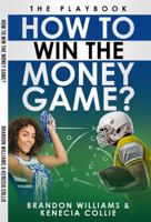 How to Win the Money Game!: The Playbook B0F974WLCQ Book Cover