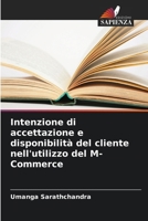 Intenzione di accettazione e disponibilità del cliente nell'utilizzo del M-Commerce (Italian Edition) 6203373338 Book Cover